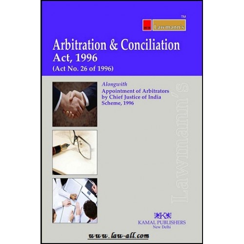 Lawmann's Arbitration & Conciliation Act, 1996 by Kamal Publisher